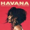 CAMILA CABELLO FEAT. YOUNG THUG — HAVANA